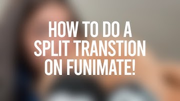 how to make a split transition using funimate!