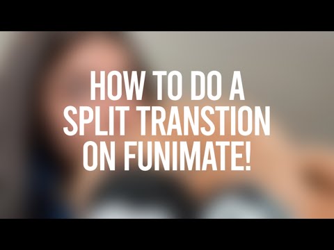 how to make a split transition using funimate!