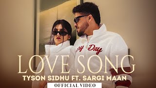 Love Song(Official Video)| Tyson Sidhu |Ft. Sargi Maan |New Punjabi Songs 2024 |Latest Punjabi Songs screenshot 5