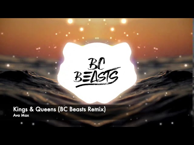 Ava Max - Kings & Queens (BC Beasts Remix) class=