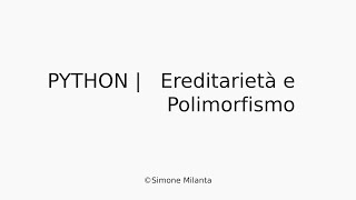 🚀 Scopri Python: Ereditarietà e Polimorfismo resi FACILI! 💡