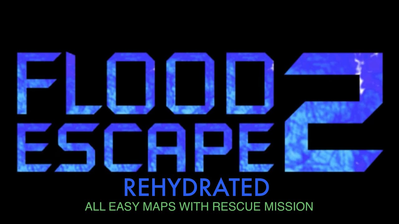 Flood Escape 2 Rehydrated - All Easy Maps with Rescue Mission