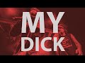 Dirt nasty  mickey avalon  my dick music