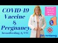 COVID-19 Vaccine & Pregnancy, Breastfeeding & TTC, Immunity in Pregnancy, & Practical Considerations