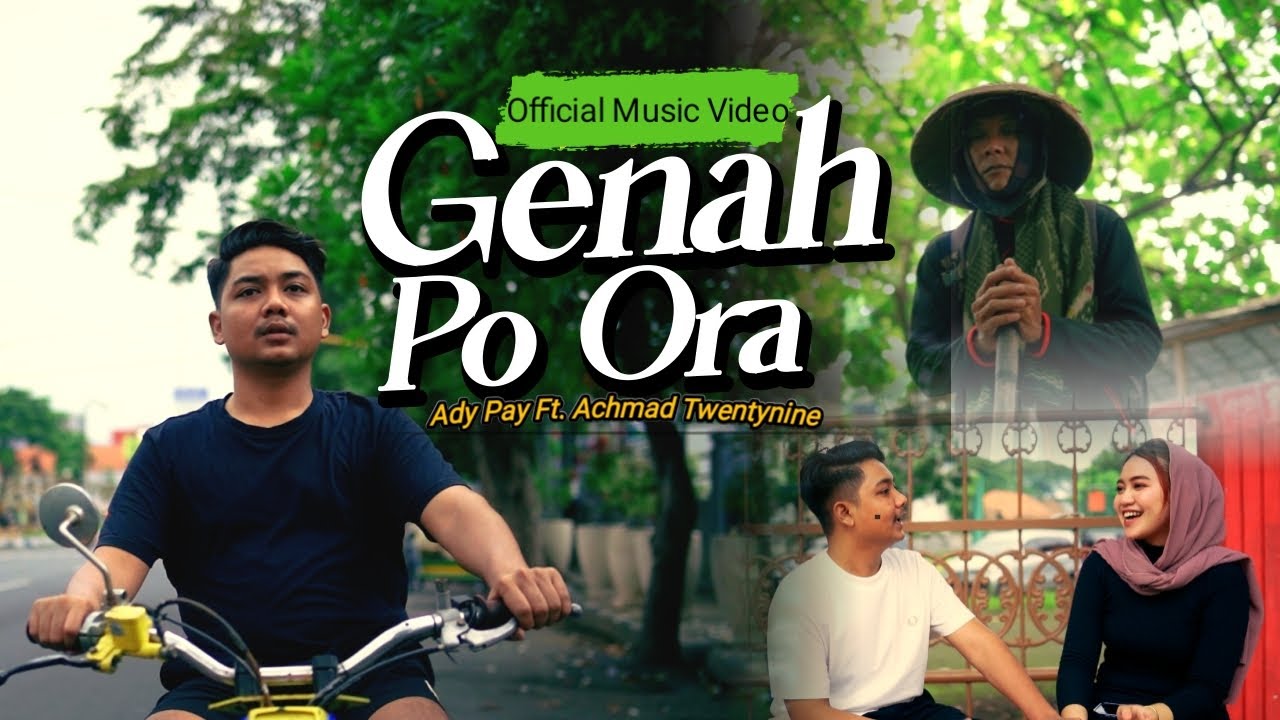 ady-pay-ft-achmad-twentynine-genah-po-ora-official-music-video
