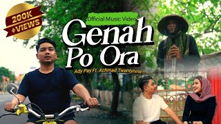 Ady Pay Ft.Achmad Twentynine - Genah Po Ora