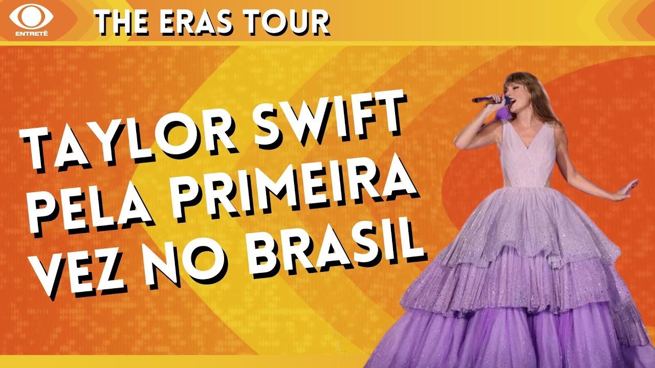 The Eras Tour: Taylor Swift no Brasil é realização de um sonho antigo, dizem fãs