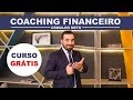 Curso de Coaching Financeiro (5 Aulas Gratuitas) - Saia das Dívidas e Fique Rico!!!