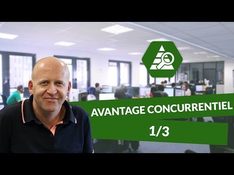 Vidéo: Comment se crée un avantage concurrentiel ?