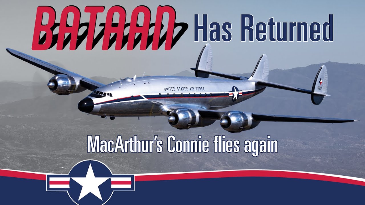 Bataan Has Returned  MacArthurs Connie flies again