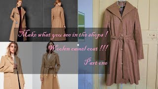 Make what you see in the shops ! Woolen camel coat ! Also for beginners, really !