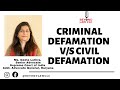 Criminal defamation v/s Civil defamation: Ms. Geeta Luthra, Senior Advocate