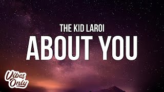 The Kid LAROI - ABOUT YOU (Lyrics)
