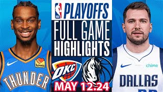 Oklahoma City Thunder Vs Dallas Mavericks  Full Game Highlights | May 12, 2024 | NBA Play off