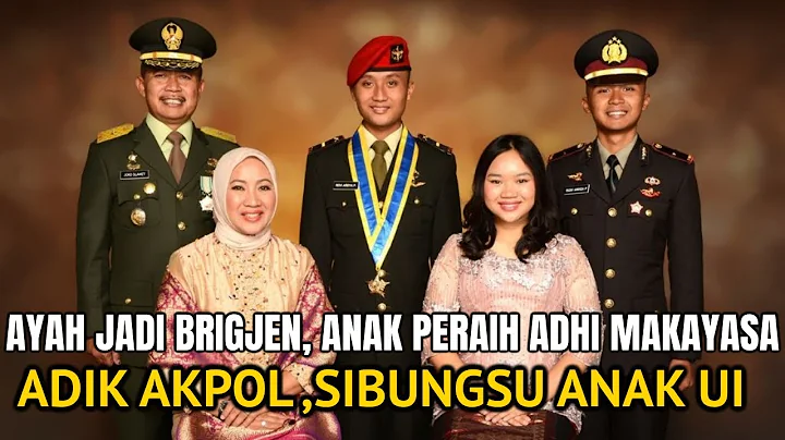 LUAR BIASA ! AYAH SUKSES JADI BRIGJEN, 1 ANAK PERA...