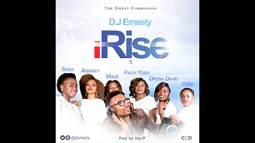 DJ Ernesty – iRise ft  Faith Yebo, Amaray, Opera David, Gdia, Vique & Seiba