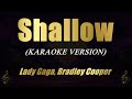 Shallow  lady gaga bradley cooper karaoke