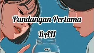 RAN | Pandangan Pertama [lirik]