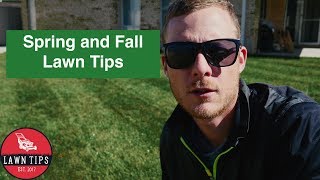 Spring and Autumn (Fall) Lawn Tips