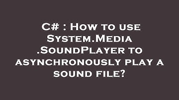 C# : How to use System.Media.SoundPlayer to asynchronously play a sound file?