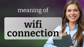 Understanding Wi-Fi Connections: A Guide for English Learners