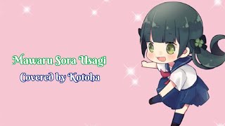 Mawaru Sora Usagi - Orangestar (Covered by Kotoha) 【English & Romaji Lyrics】