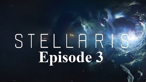Stellaris Multiplayer Gameplay-  Episode 3 (Ft. Robby & Sean)