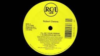 Robert Owens - I'll Be Your Friend (Glamorous Mix) [1991]