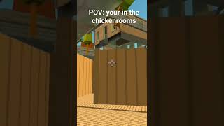 POV: your in the chickenrooms