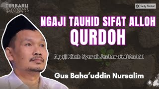 Gus Baha - MEMAHAMI SIFAT QUDROHNYA ALLOH SWT | Ngaji Gus Baha