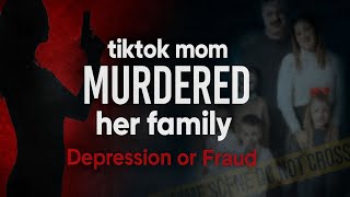 Tiktok Mom Murdered Her Family 