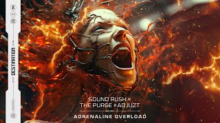 Смотреть клип Sound Rush X The Purge X Adjuzt - Adrenaline Overload