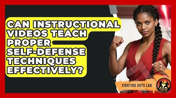 Can Instructional Videos Teach Proper Self-Defense Techniques Effectively? - Fighting Arts Lab