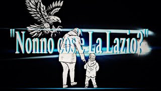 "NONNO COS'È LA LAZIO?" ► Tutta la storia della Lazio dagli occhi di un nonno