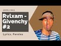 Rvlxam - Givenchy #2 (Paroles)
