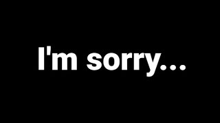 Apologizing for everything...