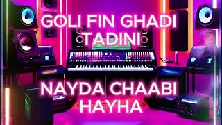 Nayda Chaabi - Goli Fin Ghadi Tadini - Kachkoul Nayda كشكول نايضة - شعبي 2025 - Kachekoul Chaabi