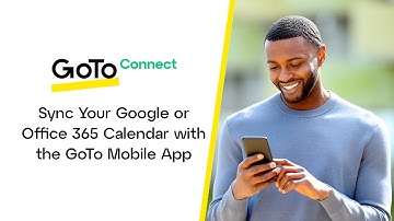 Sync Your Google or Office 365 Calendar with the GoTo Mobile App
