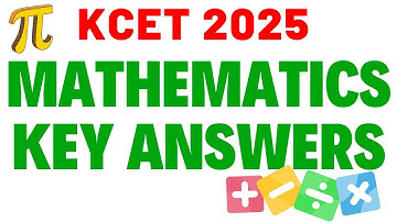 KCET 2025 MATHEMATICS KEY ANSWERS
