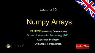 1501112 Engineering Programming | Lecture 10 Numpy Arrays | Sec1-2 (ENG)