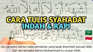 Cara tulis kalimat syahadat indah \u0026 rapi || dua kalimat syahadat bahasa Arab \u0026 Indo #viral #syahadat