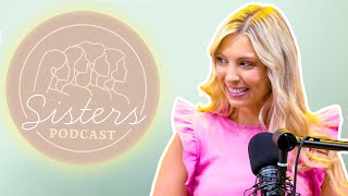 Sisters Podcast | Making Your Faith Your Own ✰