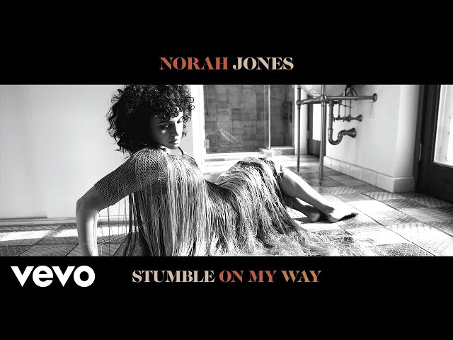 Norah Jones - Stumble On My Way