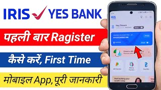 Yes bank iris app me registration kaise kare / iris app first time login kaise kare screenshot 2