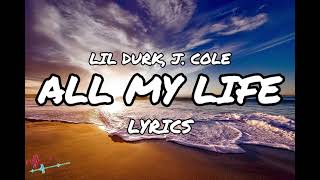 Lil Durk - All My Life ft. J. Cole (Lyric Video)