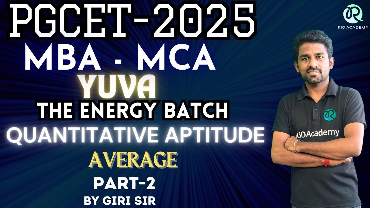 YUVA Batch: PGCET MBA - MCA 2025 | Quantitative Aptitude | Average ...
