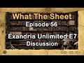 What The Sheet Podcast Episode 56 | Exandria Unlimited E7 Discussion