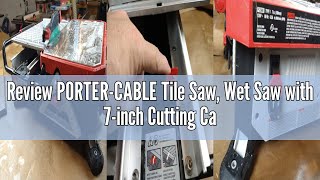 Review PORTER-CABLE Tile Saw, Wet Saw with 7-inch Cutting Capacity and On-Board Cutting Guide (PCE98