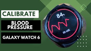 How to Calibrate Blood Pressure on Galaxy Watch 6