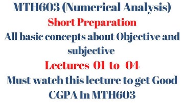 Mth603 short lecture 1 ,2 3, 4|| Subjective and objective All highlighted || OneSteptoSucess